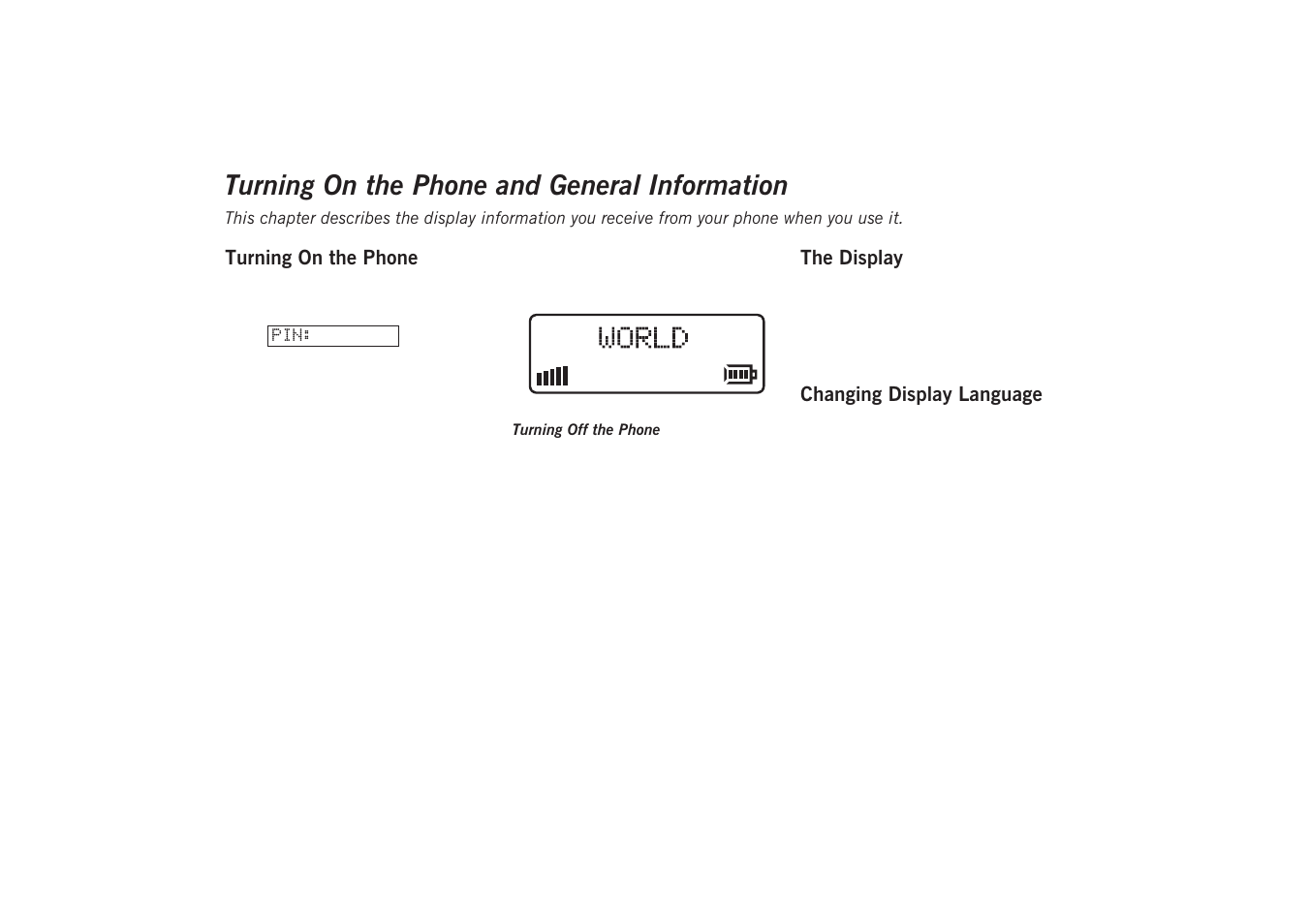 Turning on the phone and general information, The display, Changing display language | Turning on the phone, And general information | Sony GA628 User Manual | Page 13 / 38