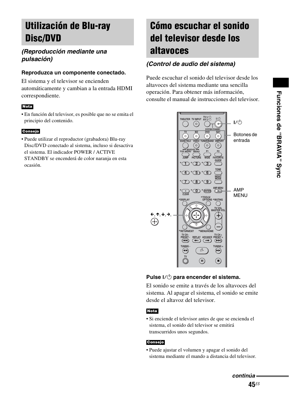 Utilización de blu-ray disc/dvd, Reproducción mediante una pulsación), Cómo escuchar el sonido del televisor | Desde los altavoces (control de audio del sistema), Fu ncio nes de “ bra via” sync, Control de audio del sistema), Reproduzca un componente conectado, Pulse, Para encender el sistema, Continúa | Sony HT-IS100 User Manual | Page 125 / 168