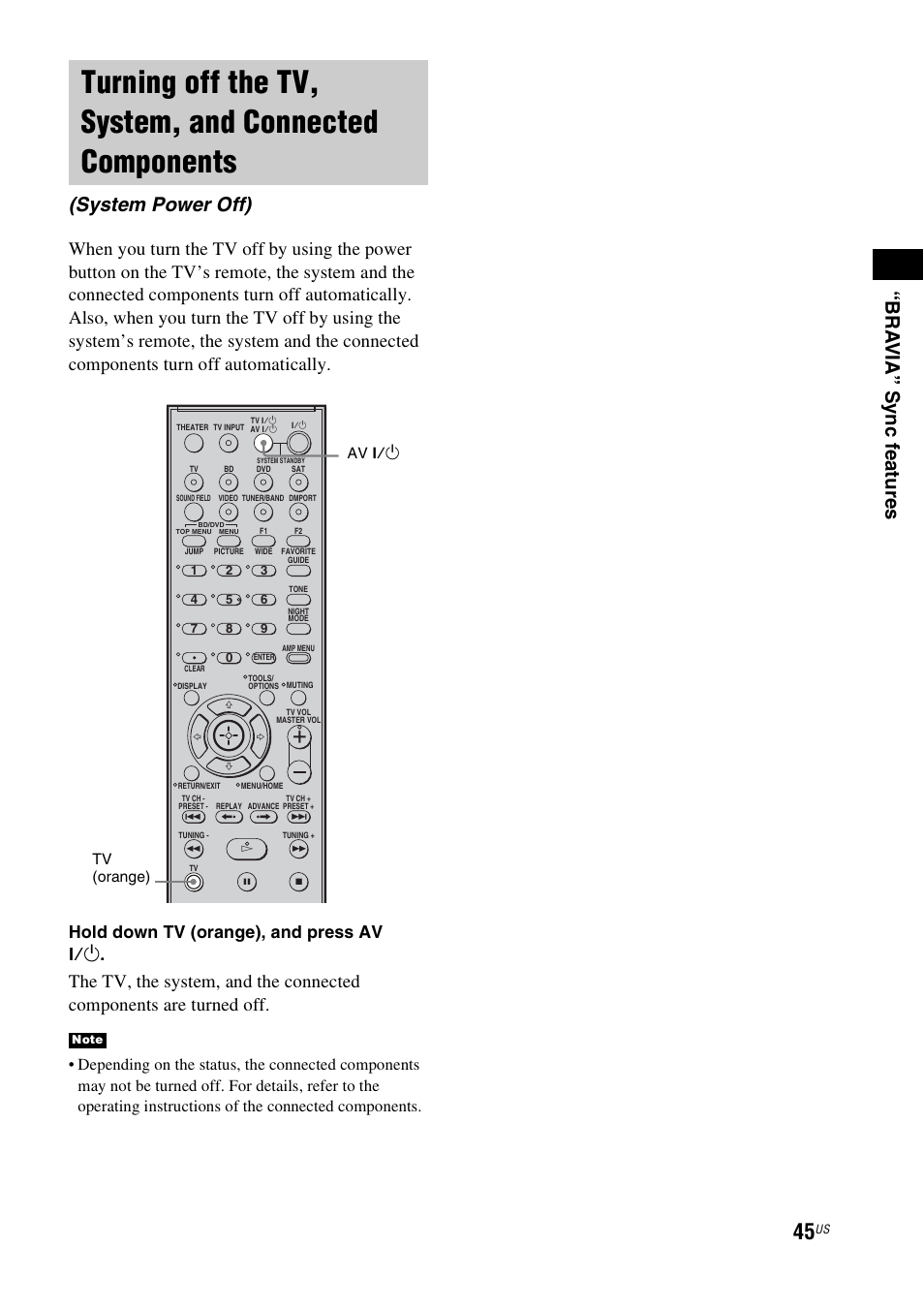 Turning off the tv, system, and, Connected components (system power off), B r a vi a” sy nc f e atures | System power off), Hold down tv (orange), and press av ?/1, Av ?/1 tv (orange) | Sony HT-IS100 User Manual | Page 45 / 168