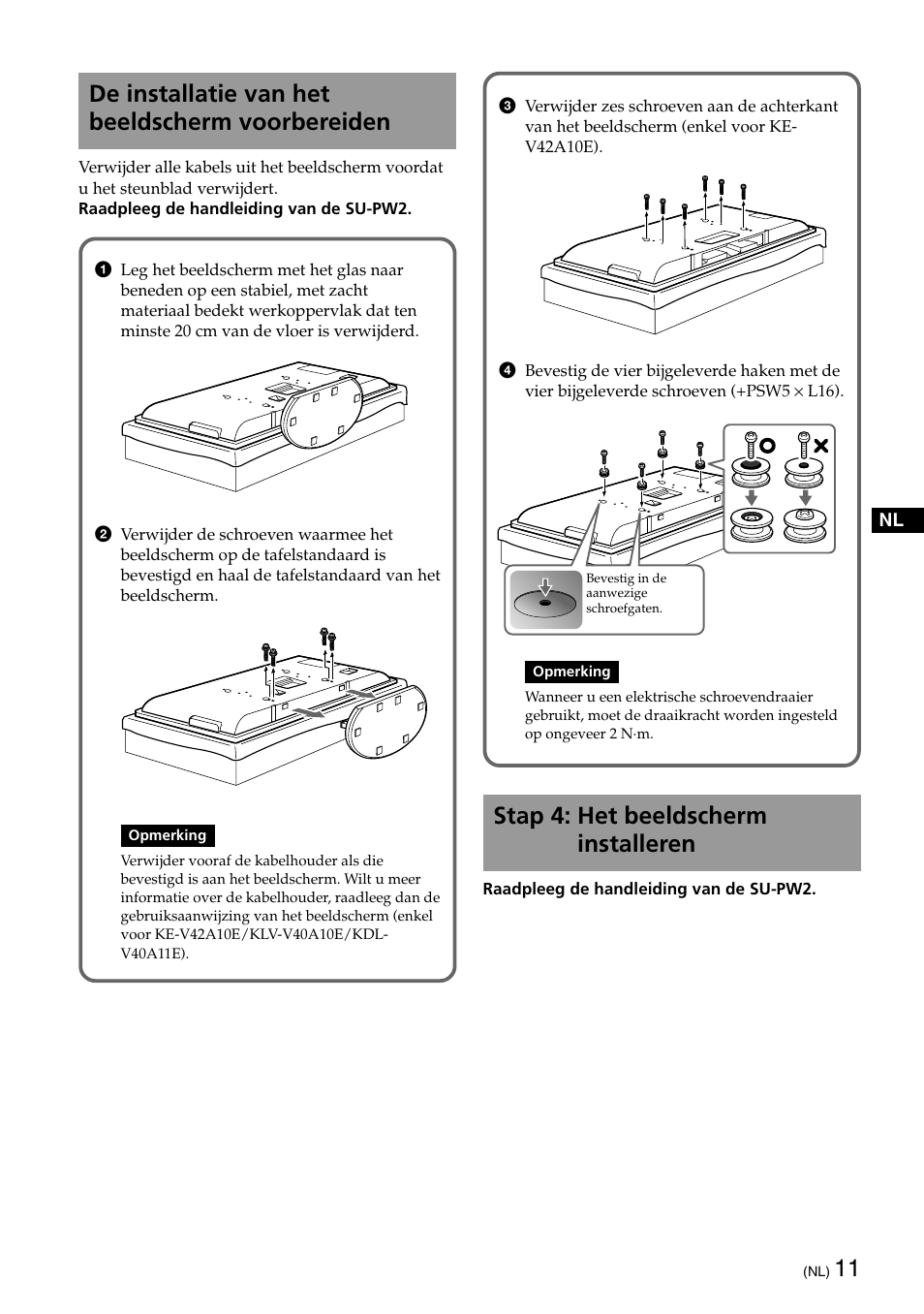 Stap 4: het beeldscherm installeren, De installatie van het beeldscherm voorbereiden | Sony SU-PW2 User Manual | Page 11 / 32