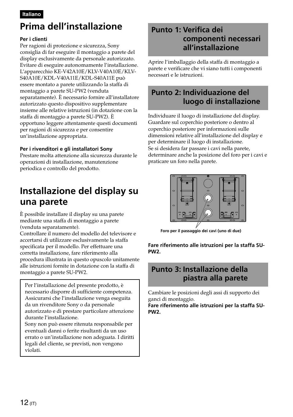 Prima dell’installazione, Installazione del display su una parete, Punto 2: individuazione del luogo di installazione | Punto 3: installazione della piastra alla parete | Sony SU-PW2 User Manual | Page 12 / 32