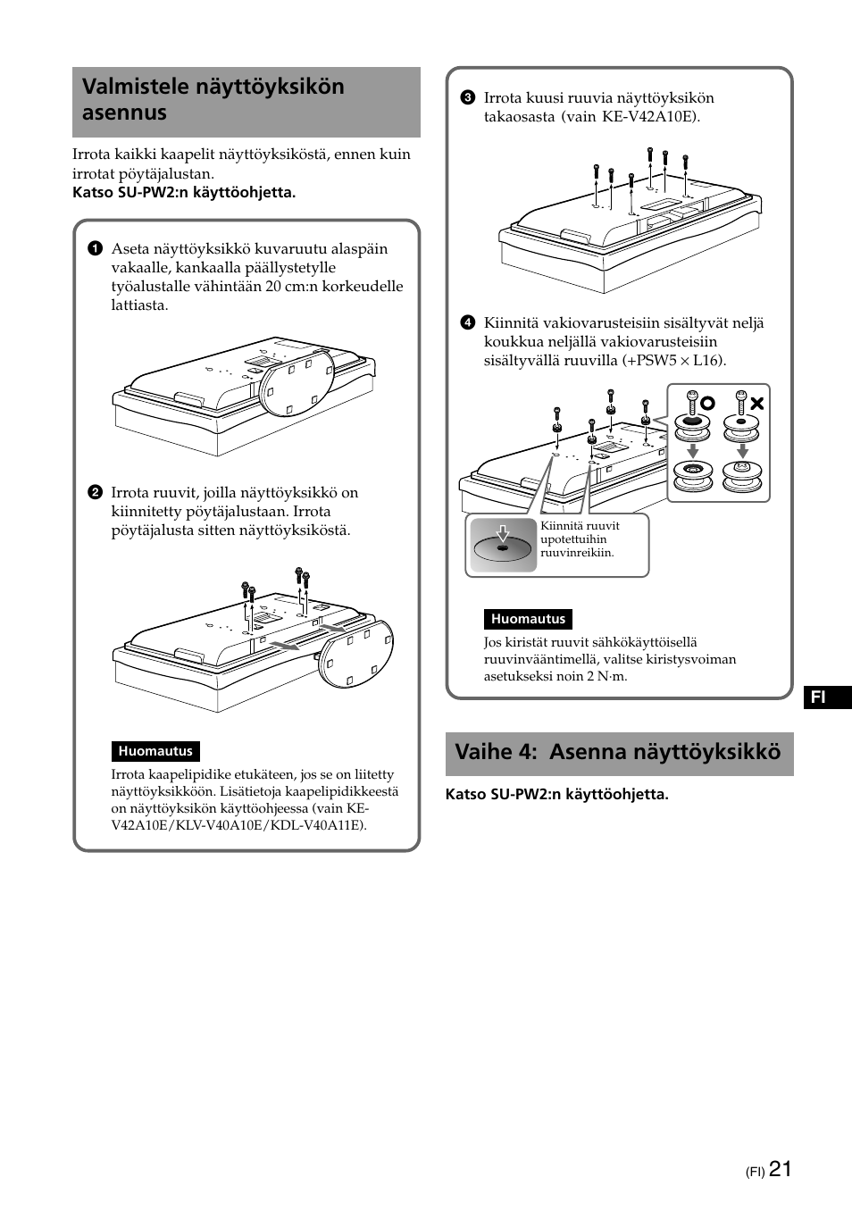 Vaihe 4: asenna näyttöyksikkö, Valmistele näyttöyksikön asennus | Sony SU-PW2 User Manual | Page 21 / 32