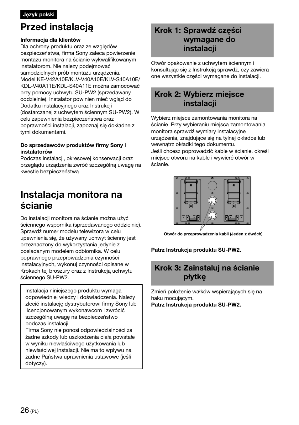 Przed instalacją, Instalacja monitora na ścianie, Krok 1: sprawdź części wymagane do instalacji | Krok 2: wybierz miejsce instalacji, Krok 3: zainstaluj na ścianie płytkę | Sony SU-PW2 User Manual | Page 26 / 32