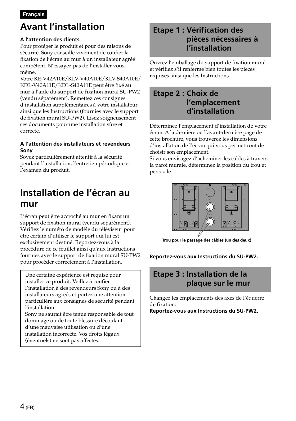 Avant l’installation, Installation de l’écran au mur, Etape 2 : choix de l’emplacement d’installation | Etape 3 : installation de la plaque sur le mur | Sony SU-PW2 User Manual | Page 4 / 32