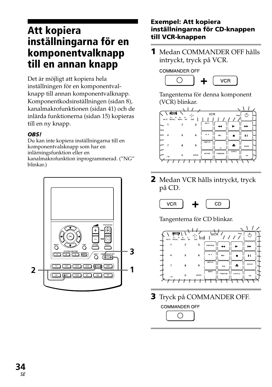 Medan commander off hålls intryckt, tryck på vcr, Medan vcr hålls intryckt, tryck på cd, Tryck på commander off | Tangenterna för denna komponent (vcr) blinkar, Tangenterna för cd blinkar | Sony RM-AV2500T User Manual | Page 102 / 140