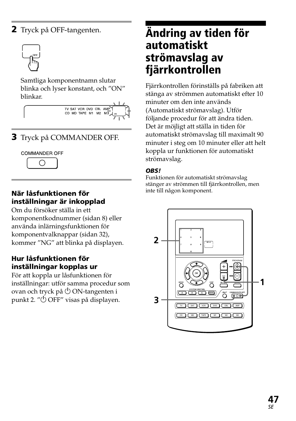 Tryck på off-tangenten, Tryck på commander off, När låsfunktionen för inställningar är inkopplad | Hur låsfunktionen för inställningar kopplas ur | Sony RM-AV2500T User Manual | Page 115 / 140