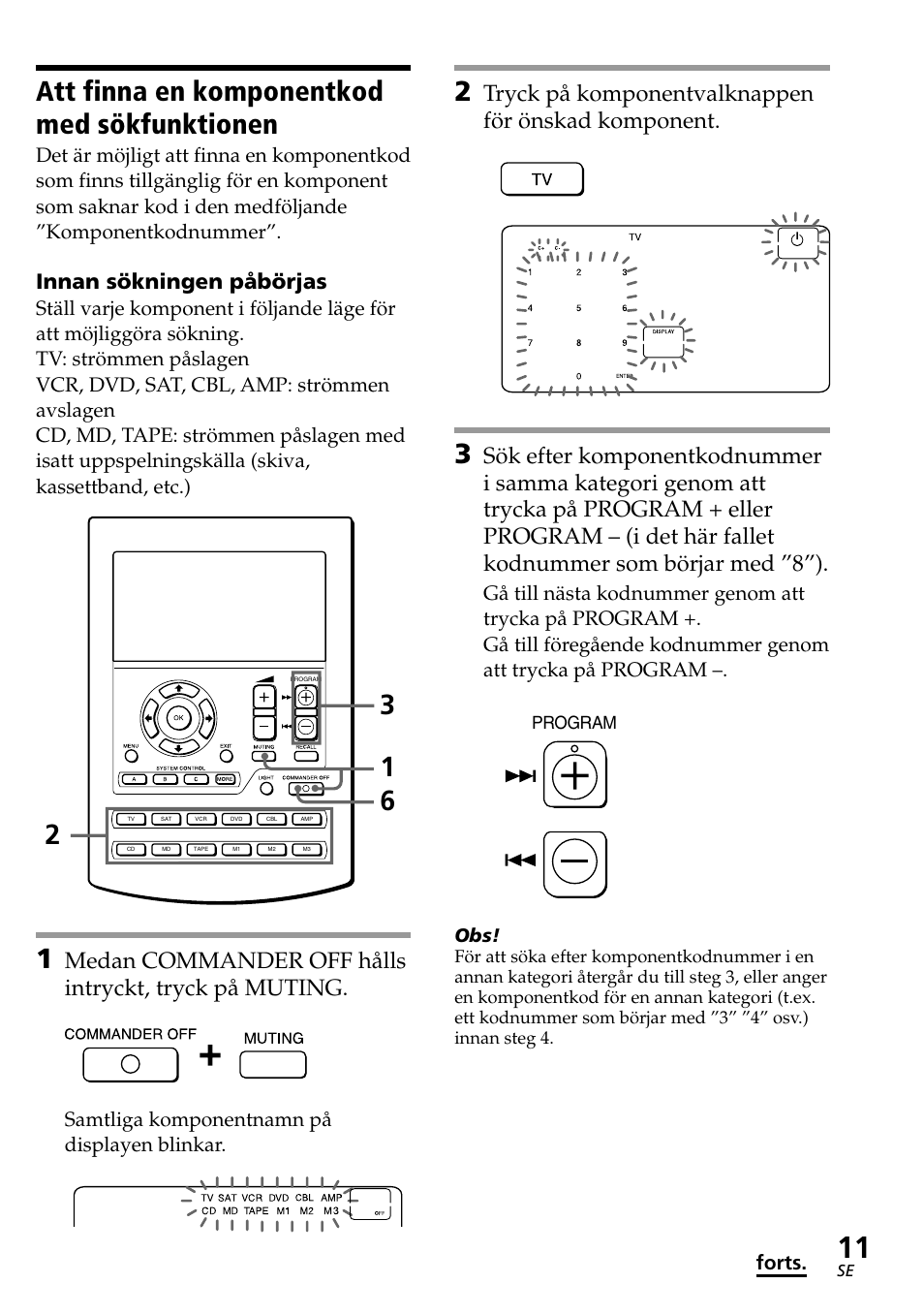 Att finna en komponentkod med sökfunktionen, Tryck på komponentvalknappen för önskad komponent, Innan sökningen påbörjas | Forts, Samtliga komponentnamn på displayen blinkar | Sony RM-AV2500T User Manual | Page 79 / 140