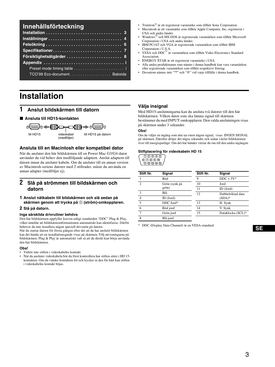 Se.pdf, Installation, 1 anslut bildskärmen till datorn | 2 slå på strömmen till bildskärmen och datorn, Innehållsförteckning, Anslut bildskärmen till datorn, Slå på strömmen till bildskärmen och datorn | Sony CPD-E530 User Manual | Page 39 / 52