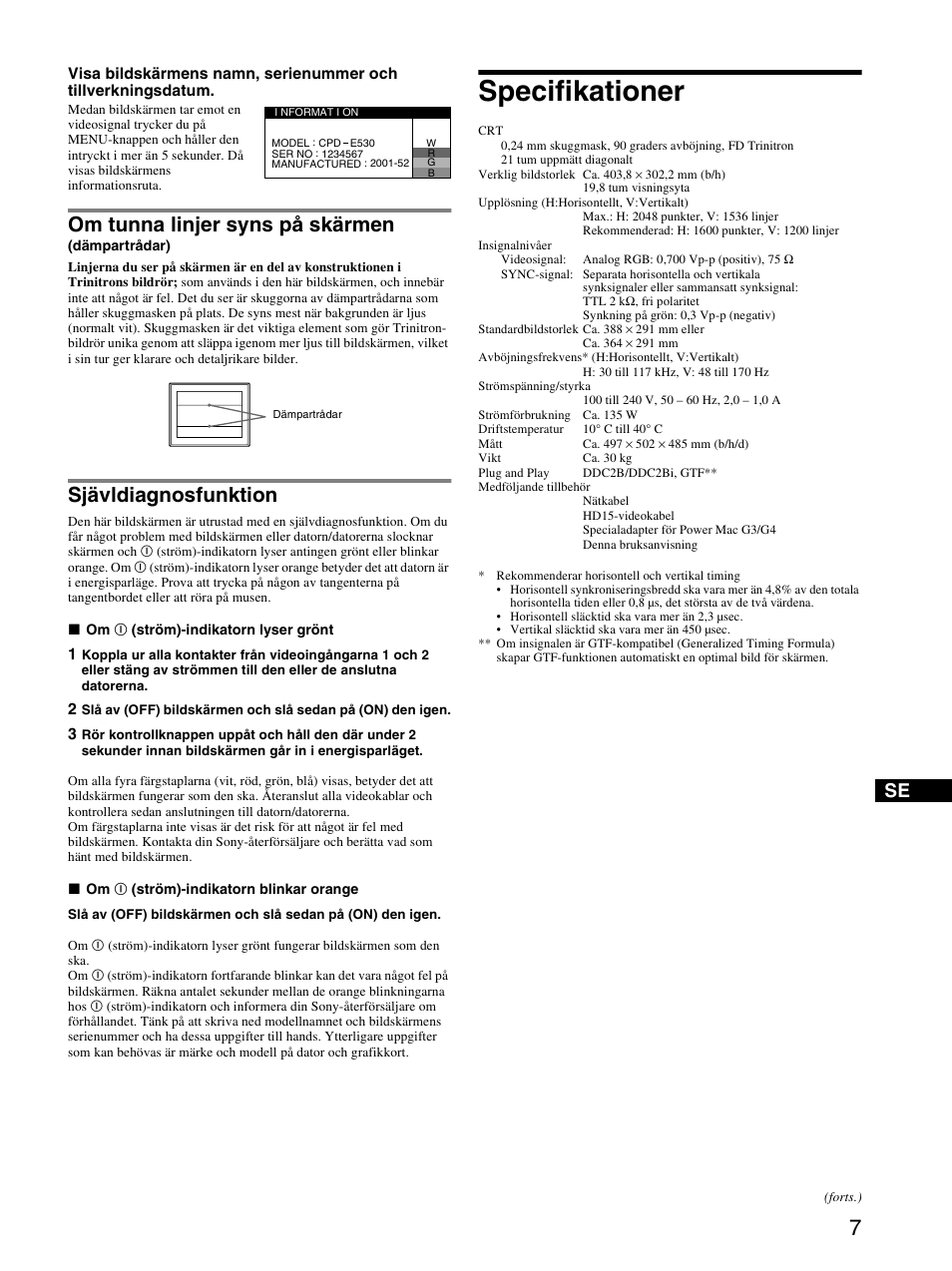 Om tunna linjer syns på skärmen (dämpartrådar), Sjävldiagnosfunktion, Specifikationer | Om tunna linjer syns på skärmen | Sony CPD-E530 User Manual | Page 43 / 52