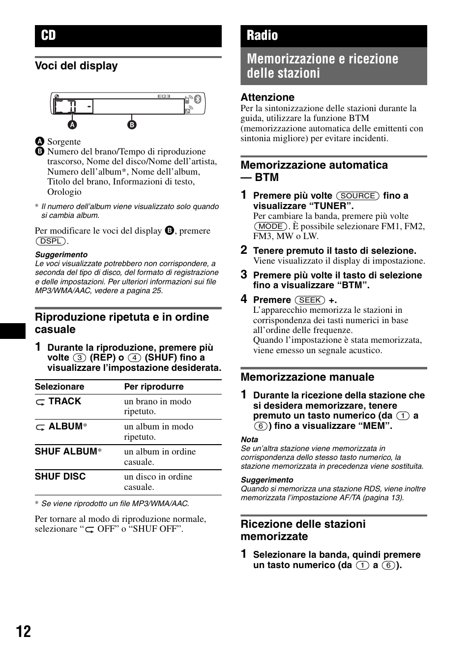 Voci del display, Riproduzione ripetuta e in ordine casuale, Radio | Memorizzazione e ricezione delle stazioni, Memorizzazione automatica - btm, Memorizzazione manuale, Ricezione delle stazioni memorizzate, Voci del display riproduzione ripetuta e in ordine, Casuale | Sony Bluetooth 3-299-319-12 (1) User Manual | Page 106 / 164
