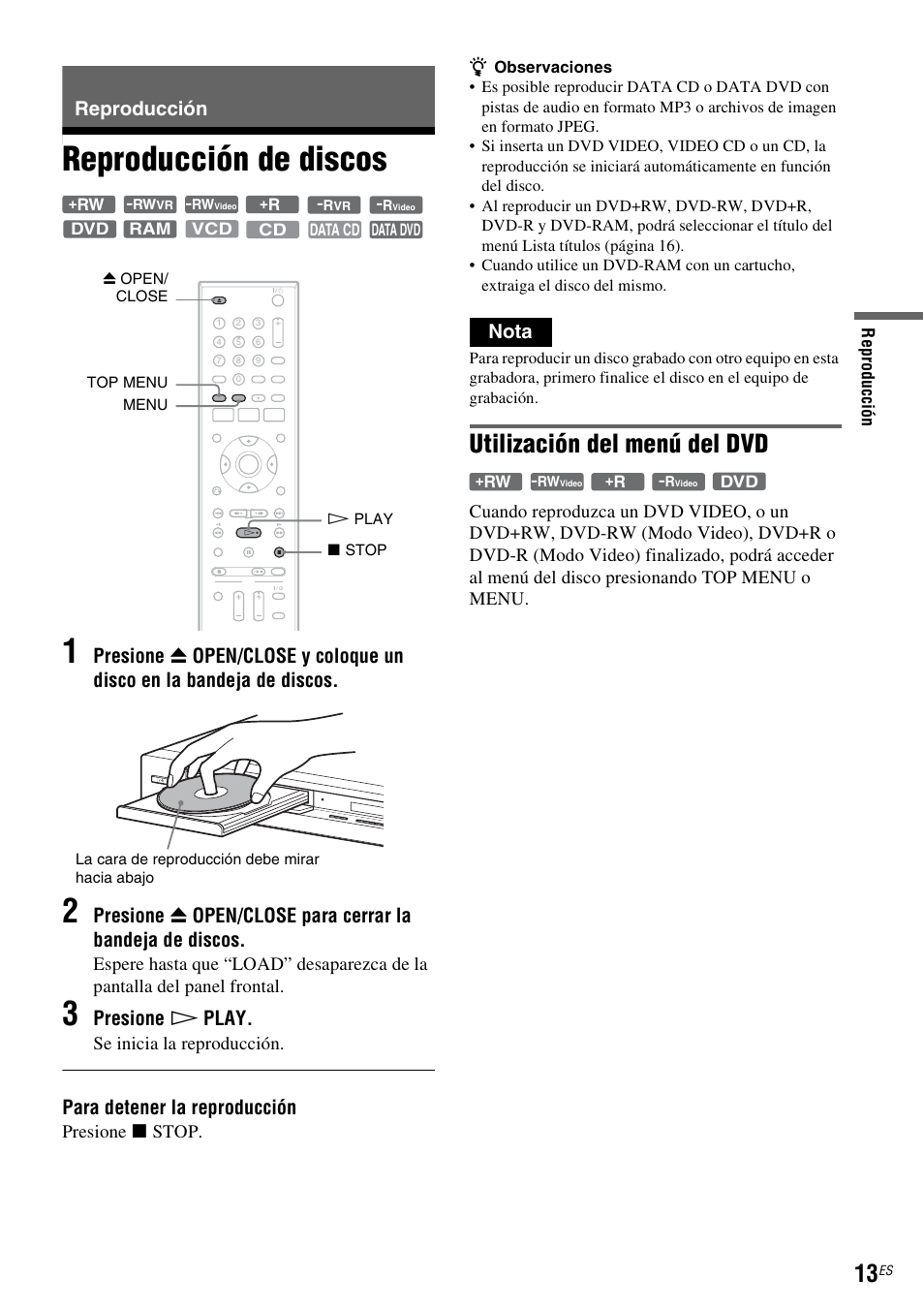 Reproducción, Reproducción de discos, Reproducción de discos 1 | Utilización del menú del dvd, Presione h play, Para detener la reproducción, Nota, Se inicia la reproducción, Presione x stop | Sony RDR-GX355 User Manual | Page 119 / 128