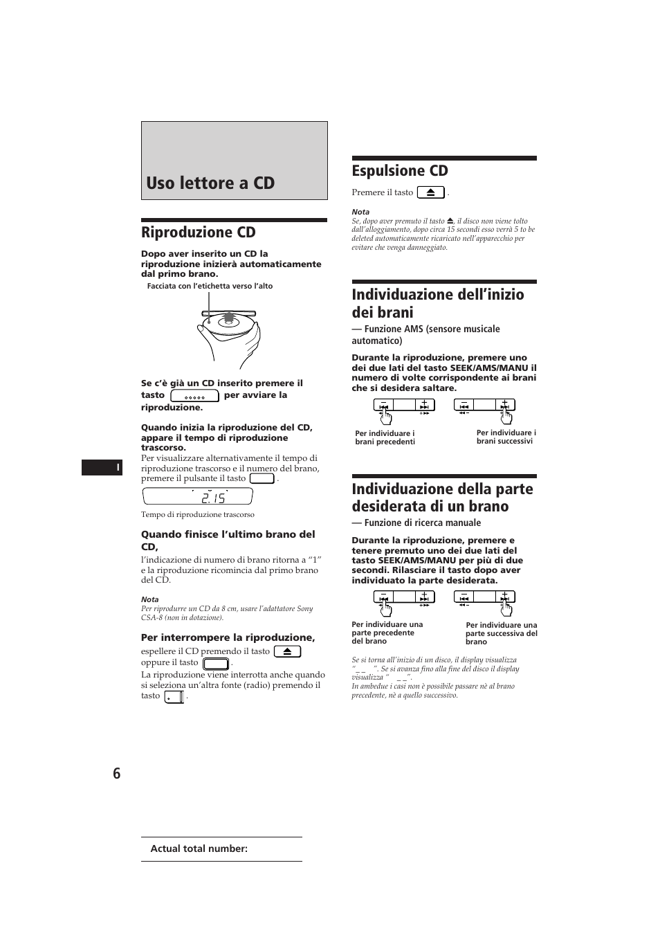 Uso lettore a cd, Espulsione cd, Individuazione dell’inizio dei brani | Individuazione della parte desiderata di un brano, Riproduzione cd | Sony CDX-3002 User Manual | Page 49 / 60