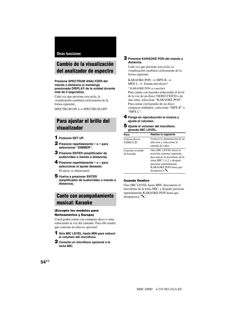 Para ajustar el brillo del visualizador, Canto con acompañamiento musical: karaoke | Sony MHC-S90D User Manual | Page 206 / 228