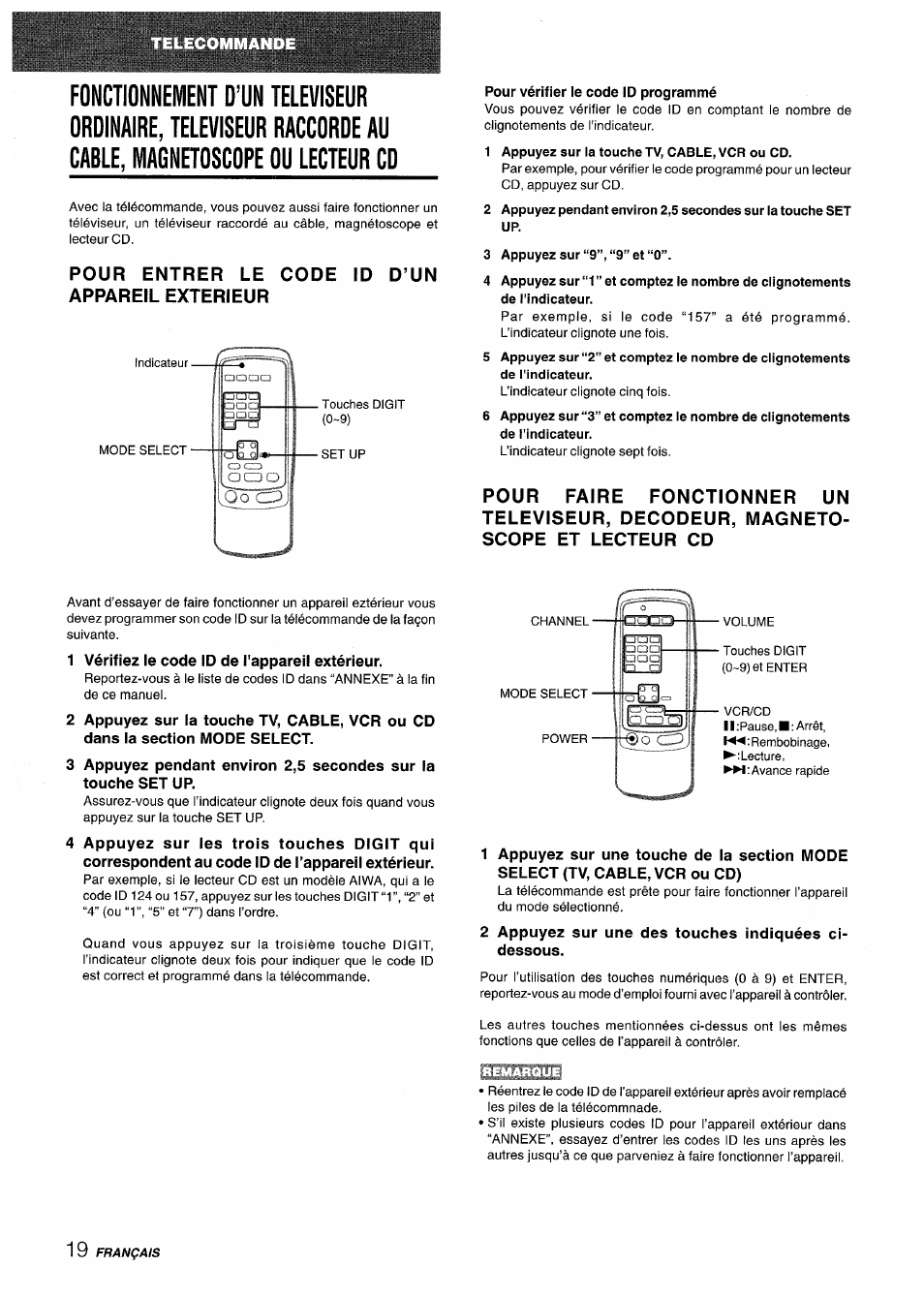 Pour entrer le code id d’un appareil exterieur, 1 appuyez sur la touche tv, cable, vcr ou cd, 3 appuyez sur “9”, “9” et “0 | Fonctionnement d’un televiseur ordinaire, Televiseur raccorde au cable, Magnetoscope ou lecteur cd | Sony AV-DV75 User Manual | Page 64 / 72