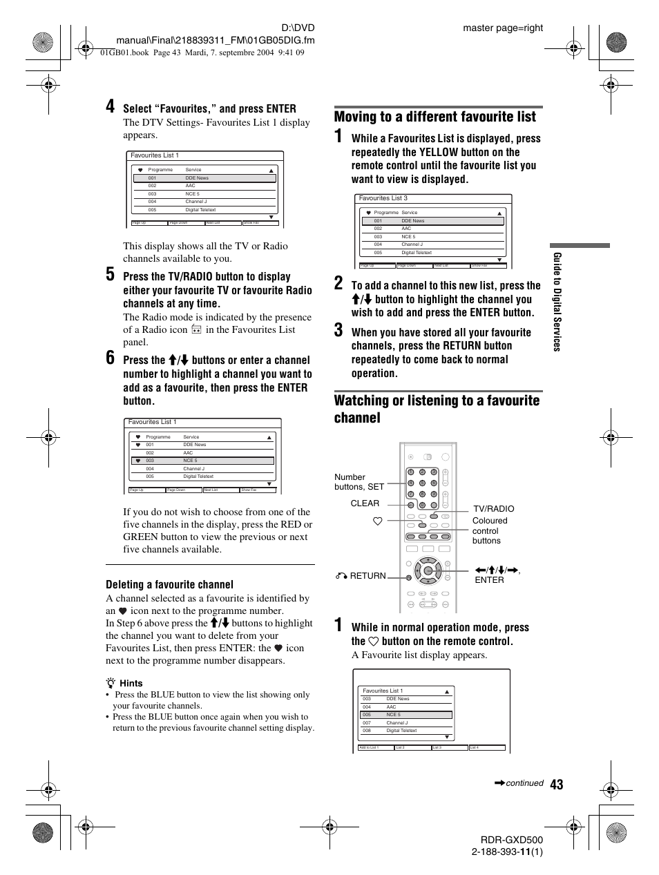 Moving to a different favourite list, Watching or listening to a favourite channel, Select “favourites,” and press enter | Deleting a favourite channel, A favourite list display appears, Gu ide to d igital serv ices | Sony RDR-GXD500 User Manual | Page 43 / 110