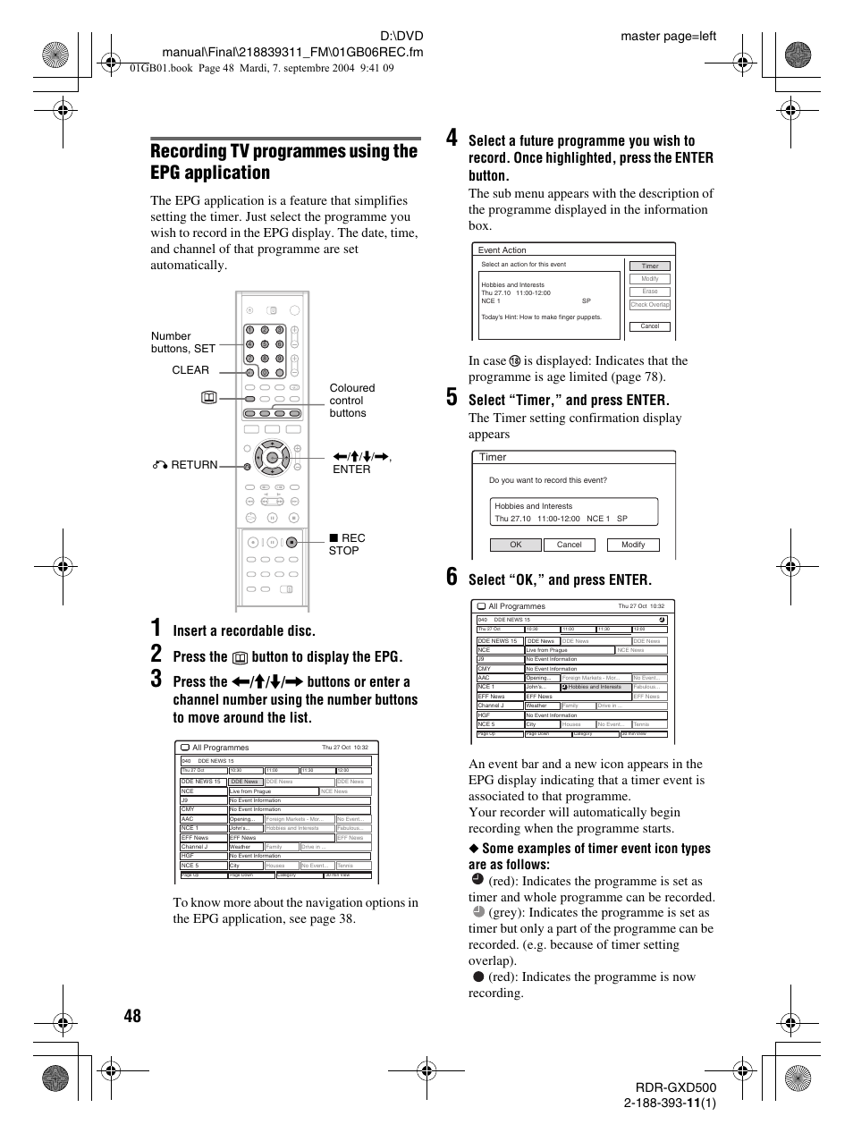 Recording tv programmes using the epg application, Insert a recordable disc, Press the button to display the epg | Select “timer,” and press enter, Select “ok,” and press enter, The timer setting confirmation display appears | Sony RDR-GXD500 User Manual | Page 48 / 110