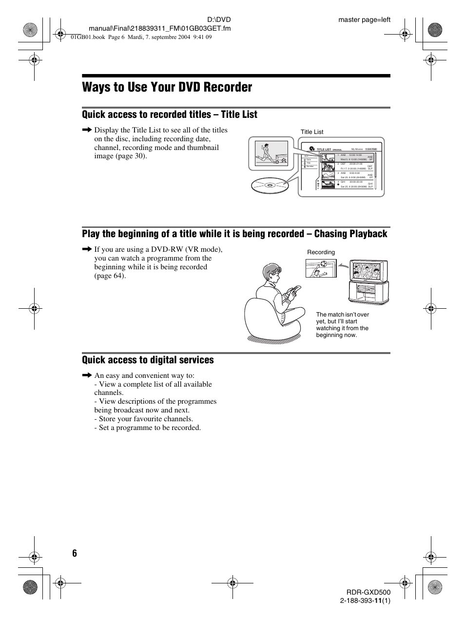 Ways to use your dvd recorder, Quick access to recorded titles – title list, Quick access to digital services | Sony RDR-GXD500 User Manual | Page 6 / 110