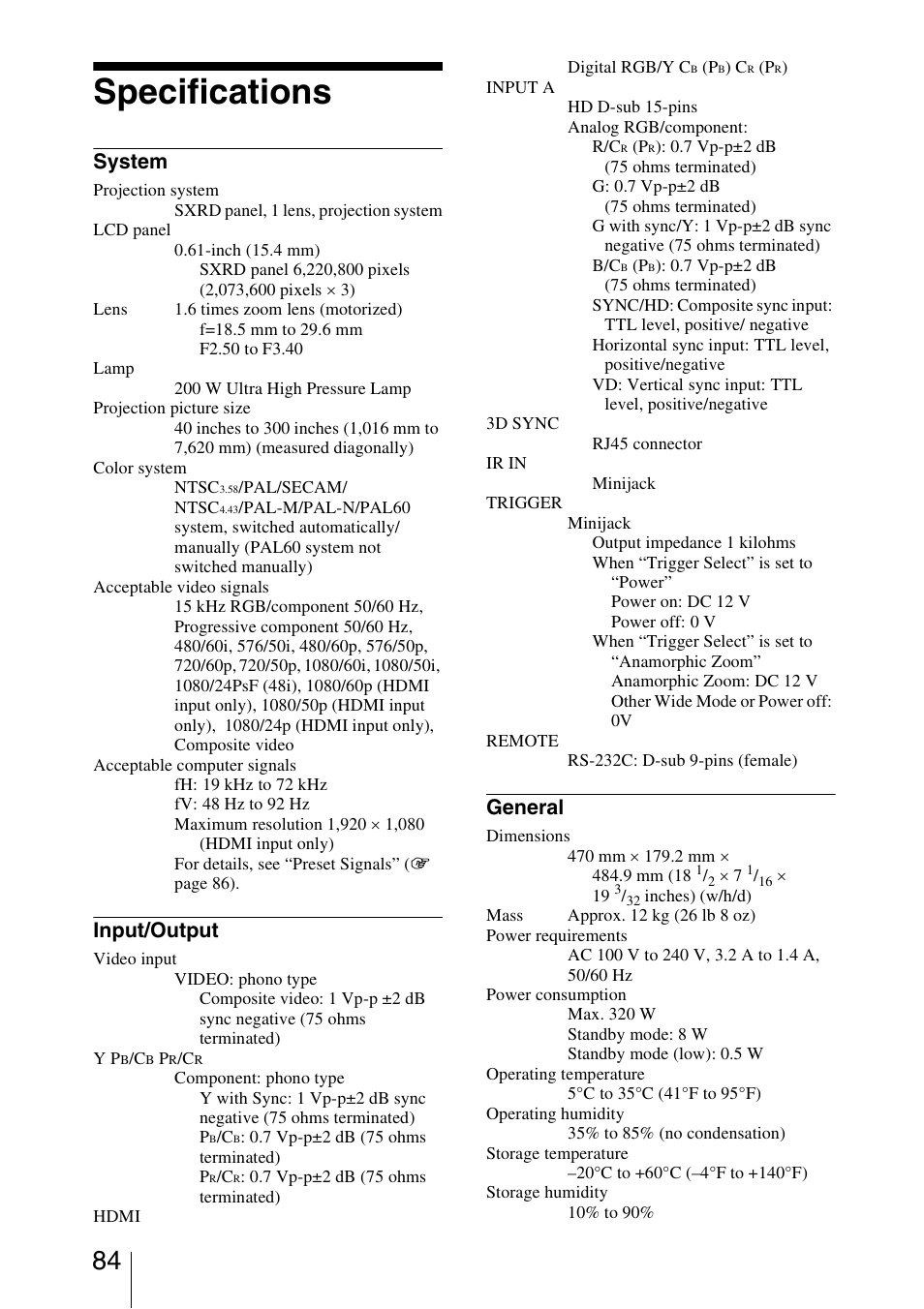 Specifications, System, Input/output | General | Sony Video Projector VPL-VW90ES User Manual | Page 84 / 100