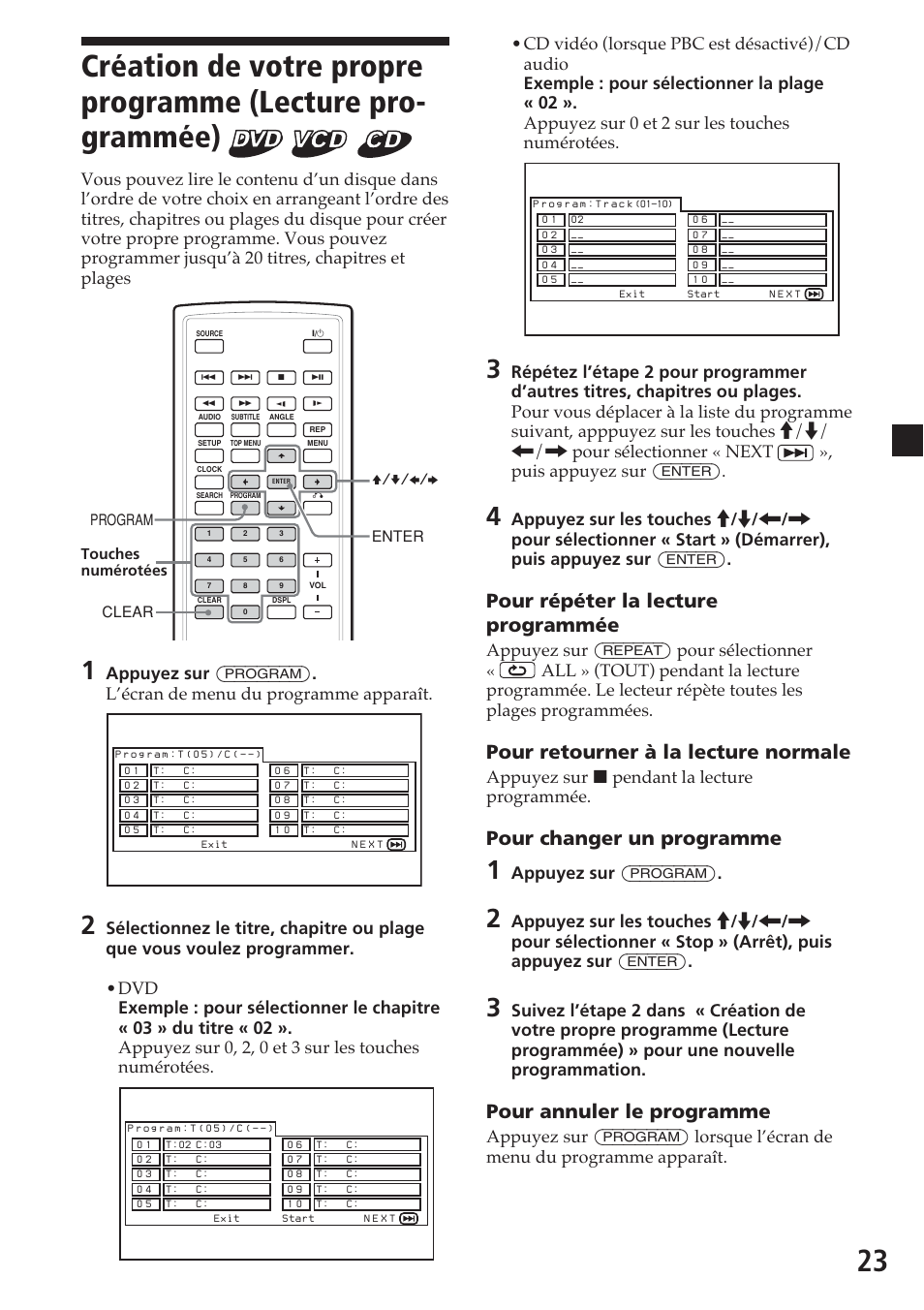 Pour répéter la lecture programmée, Pour retourner à la lecture normale, Pour changer un programme | Pour annuler le programme, Appuyez sur x pendant la lecture programmée, Appuyez sur (program) | Sony MV-700HR User Manual | Page 71 / 148