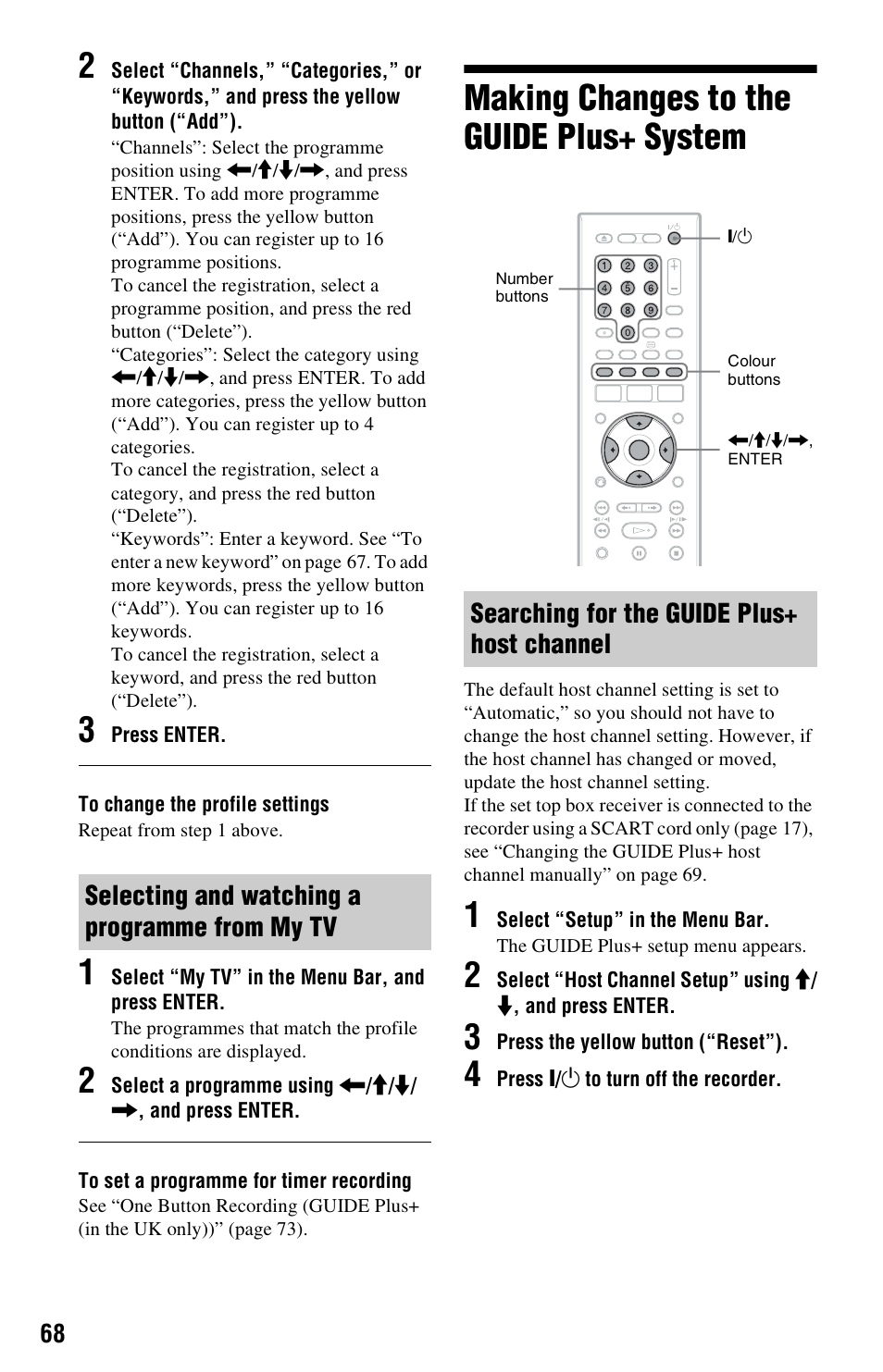 Selecting and watching a programme from my tv, Making changes to the guide plus+ system, Searching for the guide plus+ host channel | G on | Sony RDR-HXD970 User Manual | Page 68 / 172