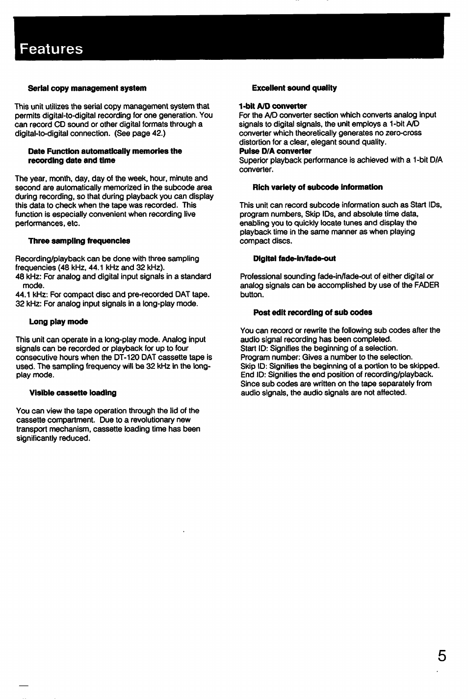 Serial copy management system, Three sampling frequencies, Long play mode | Visible cassette loading, Excellent sound quality 1-bit a/d converter, Rich variety of subcode information, Digital tade-in/fade-out, Post edit recording of sub codes | Sony DTC-57ES User Manual | Page 5 / 49