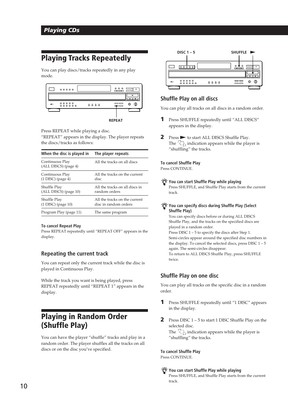 Playing tracks repeatedly, Playing in random order (shuffle play), Playing cds | Repeating the current track, Shuffle play on all discs, Shuffle play on one disc | Sony CDP-CA9ES User Manual | Page 10 / 20