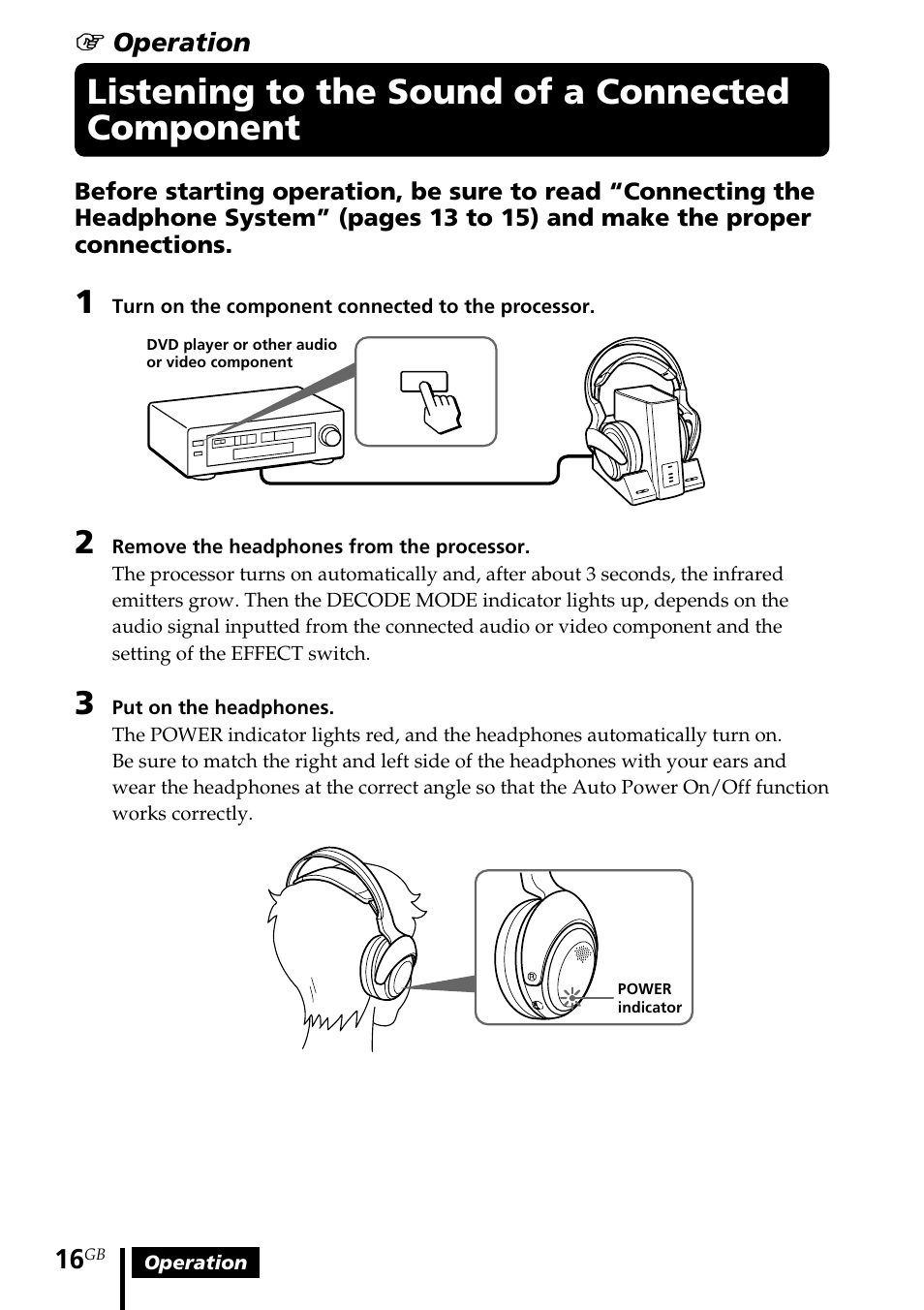 Listening to the sound of a connected component, Listening to the sound of a, Connected component | Sony MDR DS3000 User Manual | Page 16 / 108