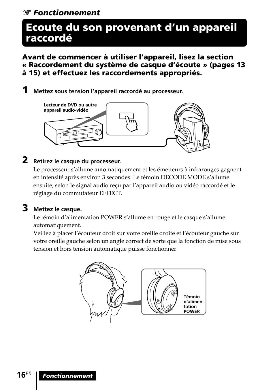 Ecoute du son provenant d’un appareil raccordé, Ecoute du son provenant d’un, Appareil raccordé | Sony MDR DS3000 User Manual | Page 42 / 108