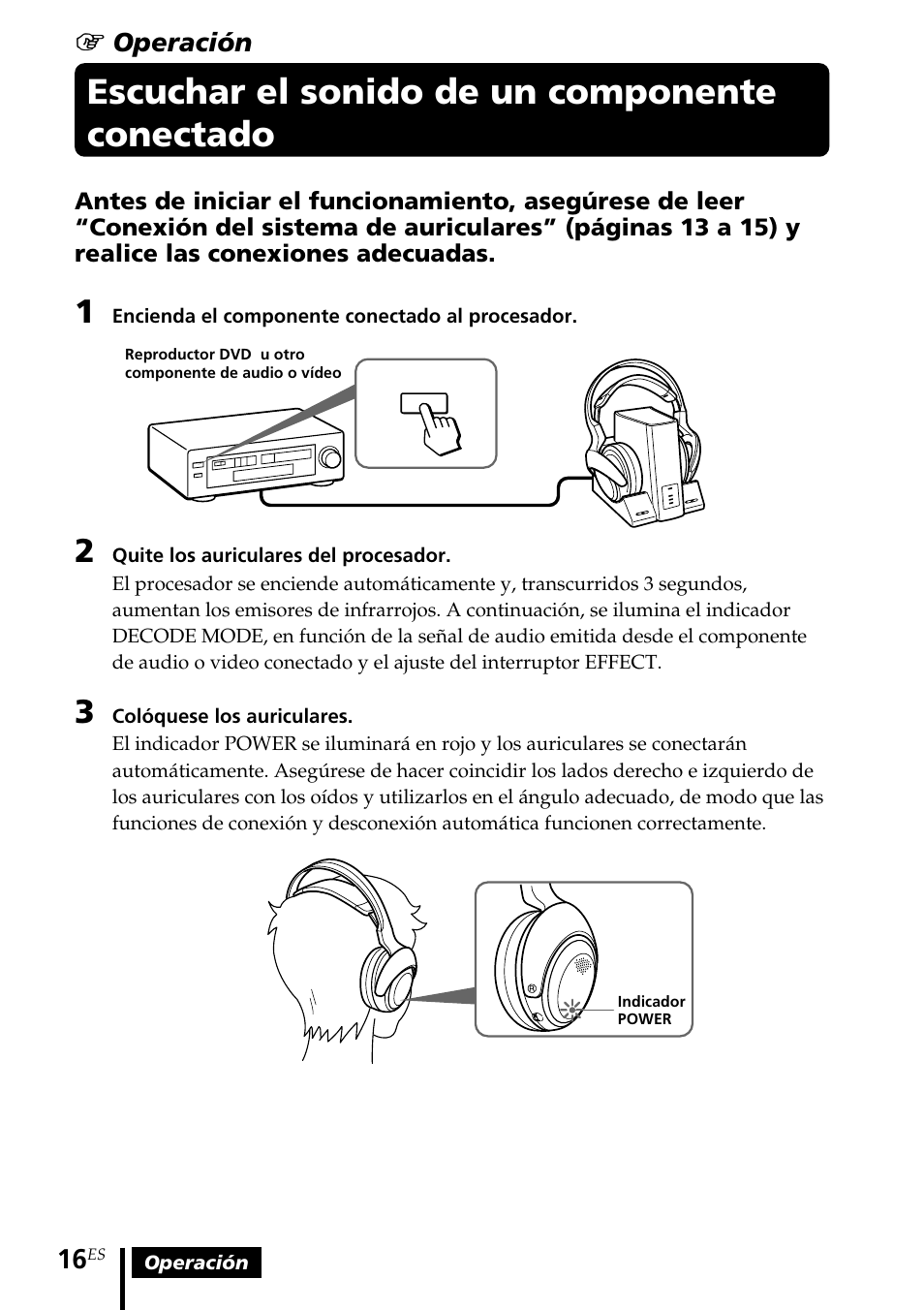 Escuchar el sonido de un componente conectado, Escuchar el sonido de un, Componente conectado | Sony MDR DS3000 User Manual | Page 68 / 108