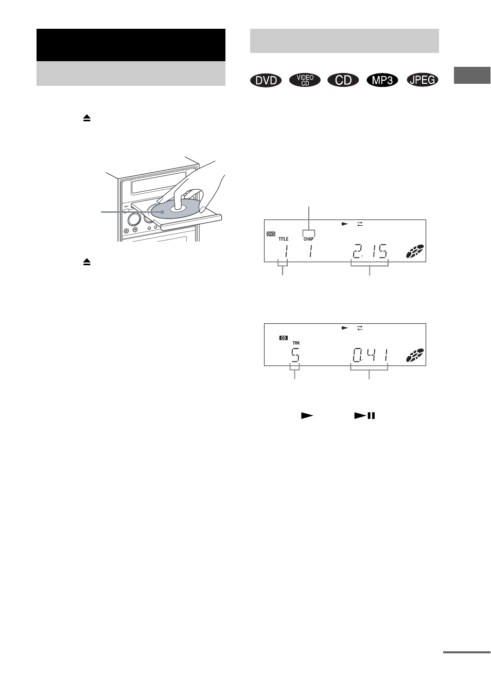 Dvd/video cd/cd/mp3/jpeg – play, Loading a disc, Playing a disc | Normal play/shuffle play, Loading a disc playing a disc | Sony CMT-GP8D User Manual | Page 11 / 52