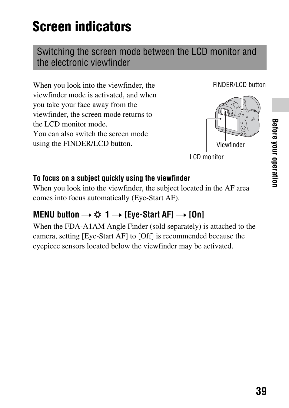 Before your operation, Screen indicators, Switching the screen mode between the lcd monitor | And the electronic viewfinder, Eyepiece sensors (39), N (39 | Sony a (alpha) SLT-A55VL User Manual | Page 39 / 203