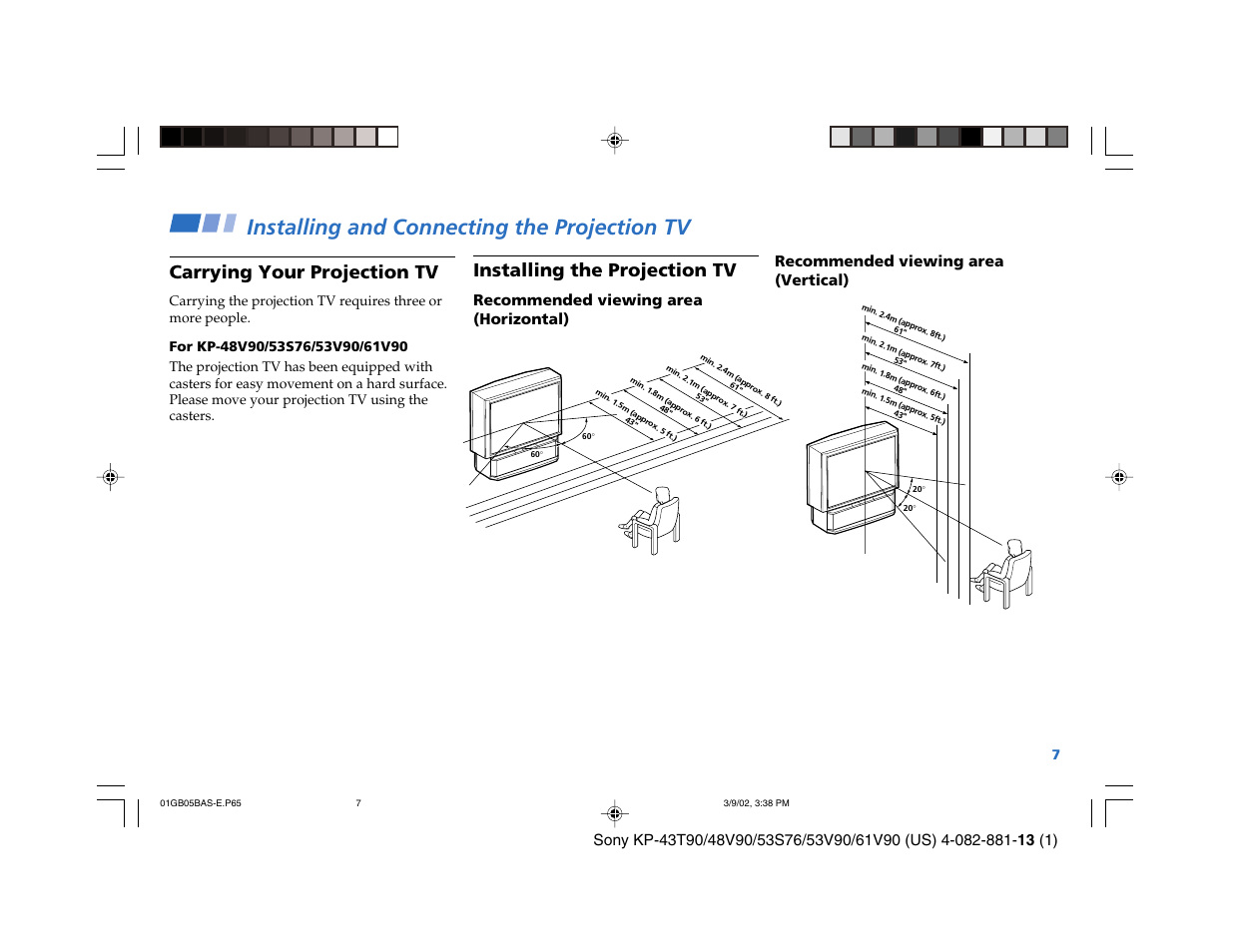 Installing and connecting the projection tv, Installing the projection tv, Carrying your projection tv | Recommended viewing area (vertical), Recommended viewing area (horizontal) | Sony KP-53S76 User Manual | Page 11 / 58