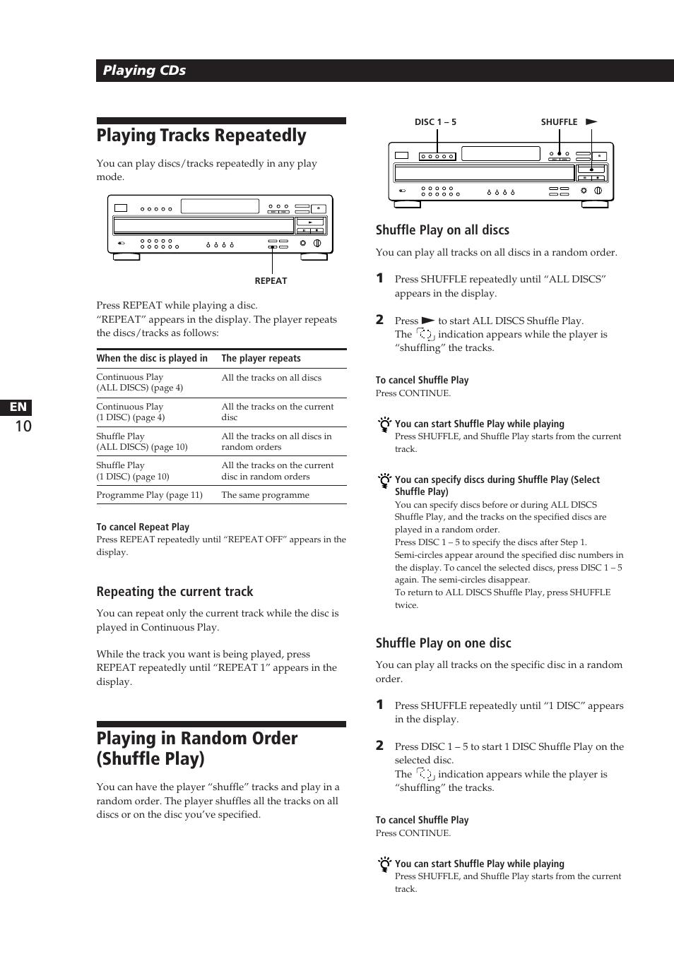 Playing tracks repeatedly, Playing in random order (shuffle play), Playing cds | Repeating the current track, Shuffle play on all discs, Shuffle play on one disc | Sony CDP-CA8ES User Manual | Page 10 / 58