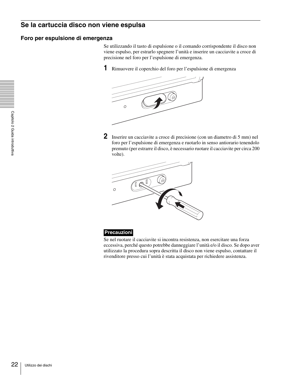 Se la cartuccia disco non viene espulsa, Foro per espulsione di emergenza | Sony BW-RS101 User Manual | Page 128 / 134