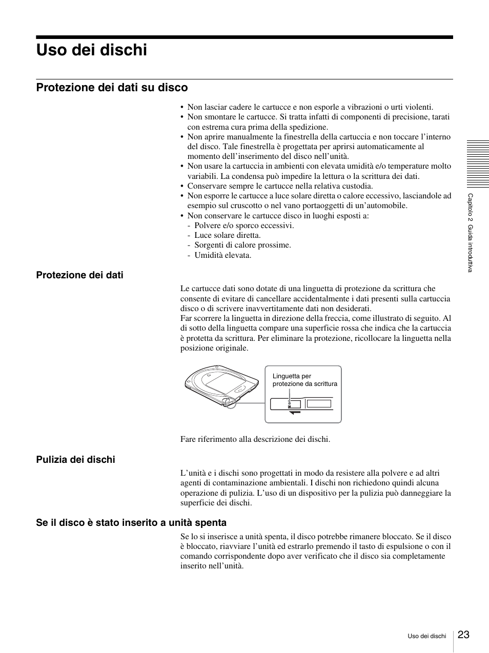 Uso dei dischi, Protezione dei dati su disco, Protezione dei dati | Pulizia dei dischi, Se il disco è stato inserito a unità spenta | Sony BW-RS101 User Manual | Page 129 / 134