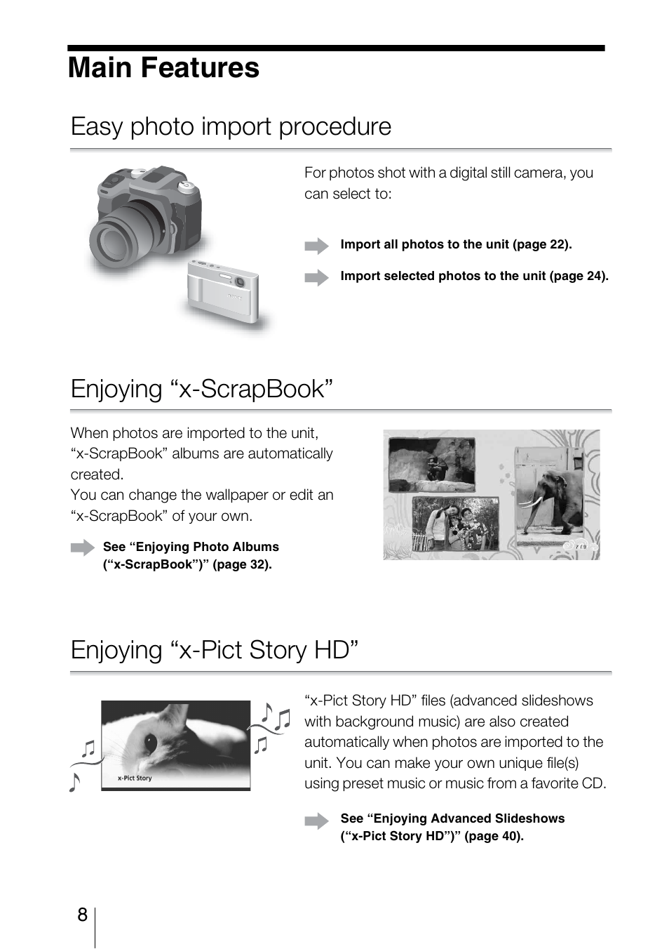 Main features, Easy photo import procedure, Enjoying “x-scrapbook | Enjoying “x-pict story hd | Sony HDMS-S1D User Manual | Page 8 / 79