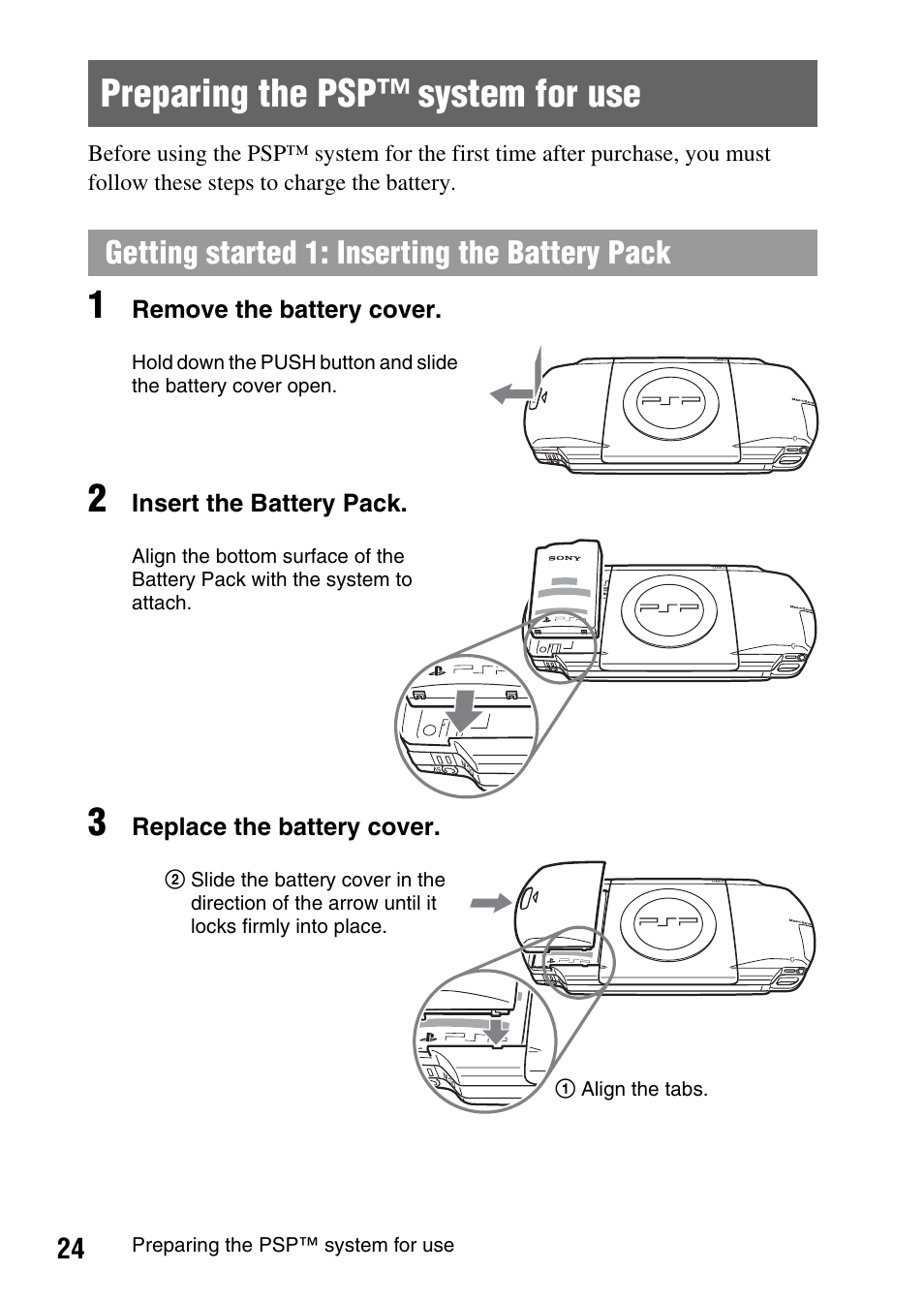 Preparing the psp system for use, Preparing the psp™ system for use, Getting started 1: inserting the battery pack | Remove the battery cover, Insert the battery pack, Replace the battery cover | Sony PSP-1003 User Manual | Page 24 / 148