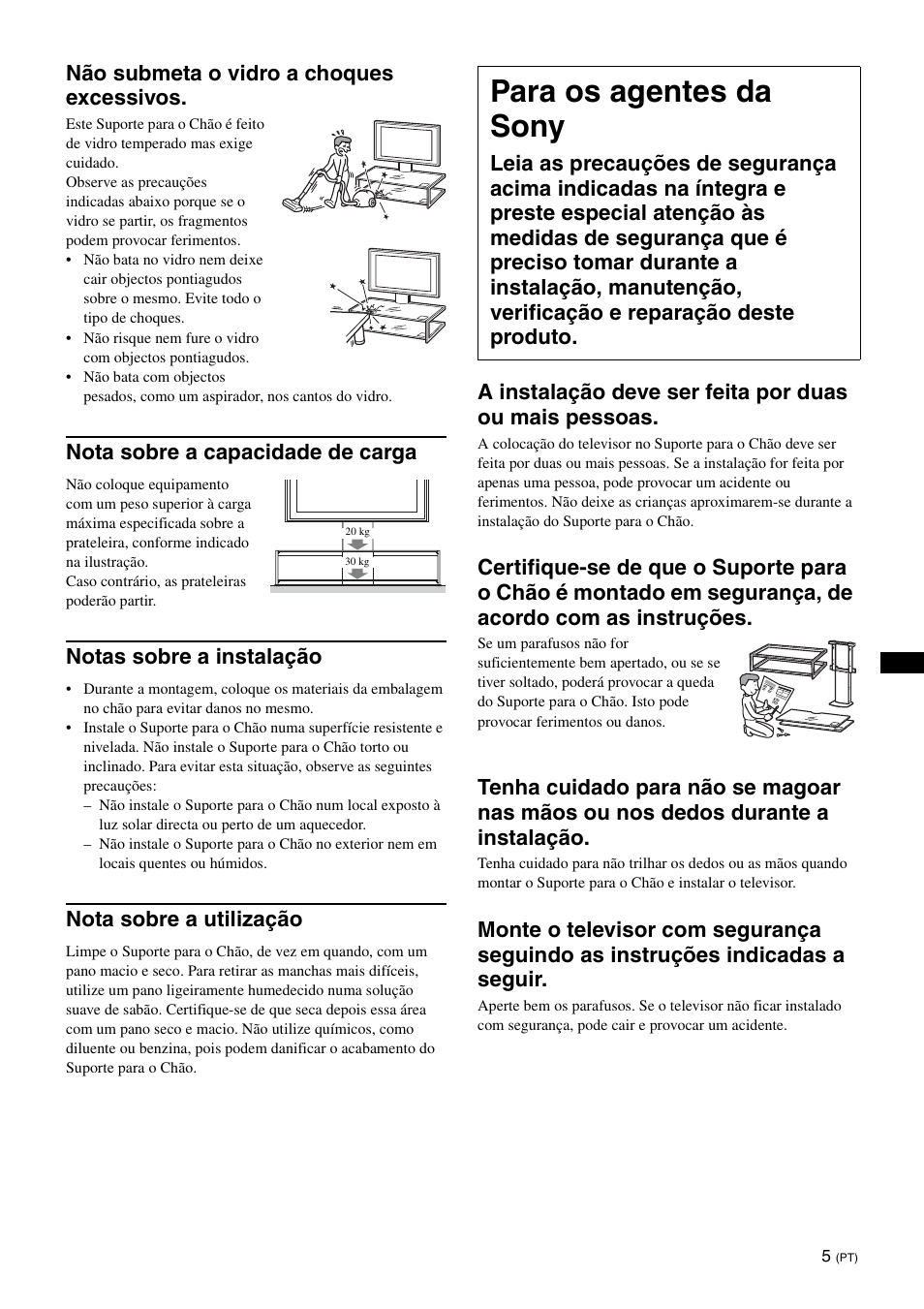 Para os agentes da sony, Não submeta o vidro a choques excessivos, Nota sobre a capacidade de carga | Notas sobre a instalação, Nota sobre a utilização | Sony SU-FL62 User Manual | Page 53 / 100