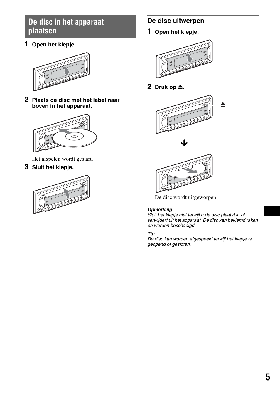 De disc in het apparaat plaatsen, De disc uitwerpen | Sony CDX-R450 User Manual | Page 83 / 100