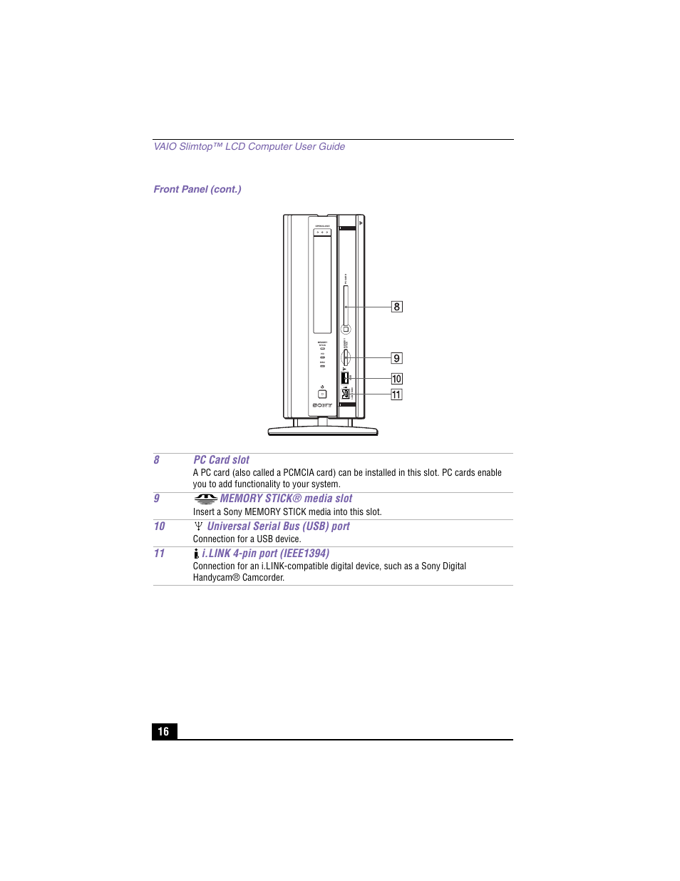 8pc card slot, 10 universal serial bus (usb) port, Vaio slimtop™ lcd computer user guide | Front panel (cont.), Connection for a usb device | Sony PCV-LX900 User Manual | Page 16 / 116
