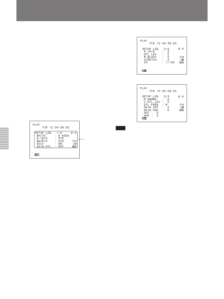 Using setuplog, Play back the tape, Status display (page 3) | For details of playback operation, see page 58 | Sony 300PF User Manual | Page 90 / 124