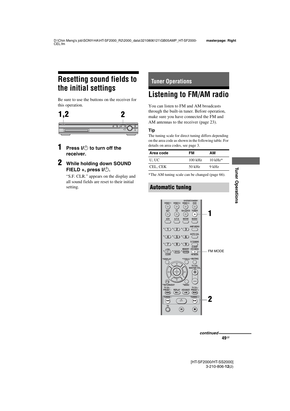 Resetting sound fields to the initial settings, Tuner operations, Listening to fm/am radio | Resetting sound fields to the initial, Settings, Automatic tuning, Press ? / 1 to turn off the receiver, While holding down sound field +, press ? / 1 | Sony HT-SF2000 User Manual | Page 49 / 68