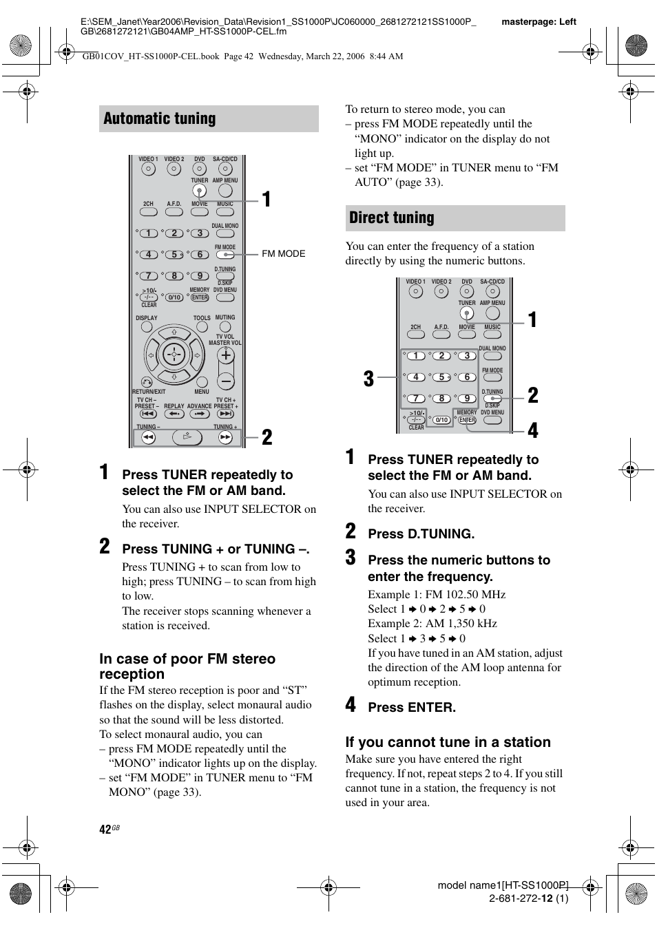 Automatic tuning, Direct tuning, If you cannot tune in a station | Press tuner repeatedly to select the fm or am band, Press tuning + or tuning, Press d.tuning, Press the numeric buttons to enter the frequency, Press enter | Sony HTSS1000P. User Manual | Page 42 / 56