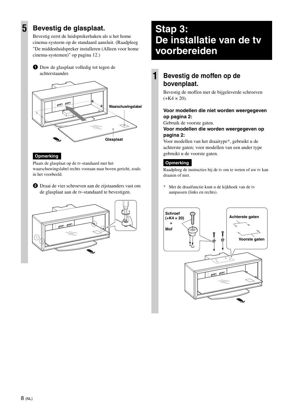 Stap 3: de installatie van de tv voorbereiden, Stap 3: de installatie van de tv voorbereiden 1, Bevestig de glasplaat | Bevestig de moffen op de bovenplaat | Sony SU-FL300L User Manual | Page 106 / 292