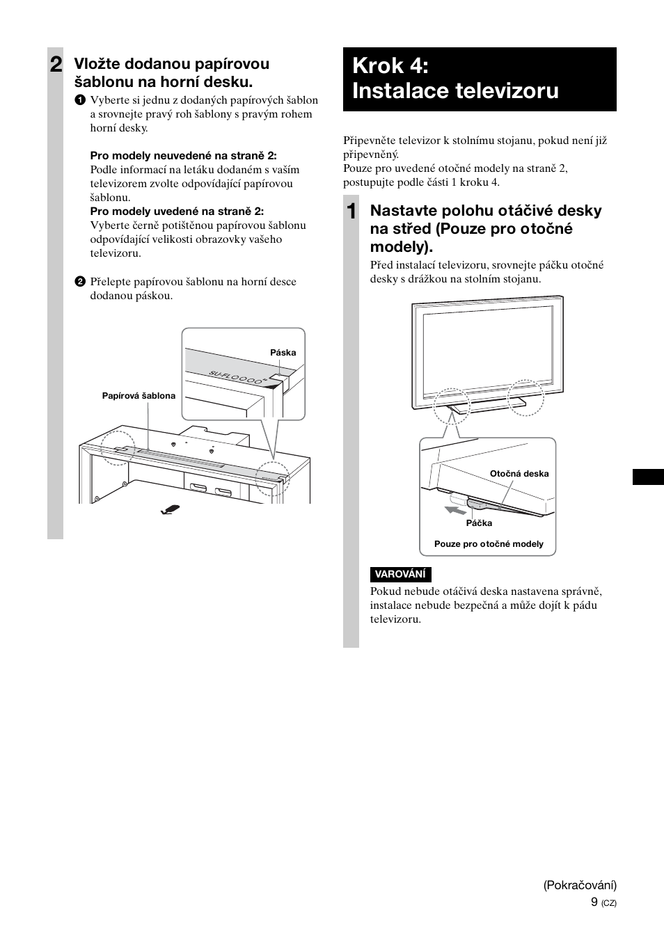 Krok 4:instalace televizoru, Krok 4: instalace televizoru 1, Vložte dodanou papírovou šablonu na horní desku | Sony SU-FL300L User Manual | Page 189 / 292