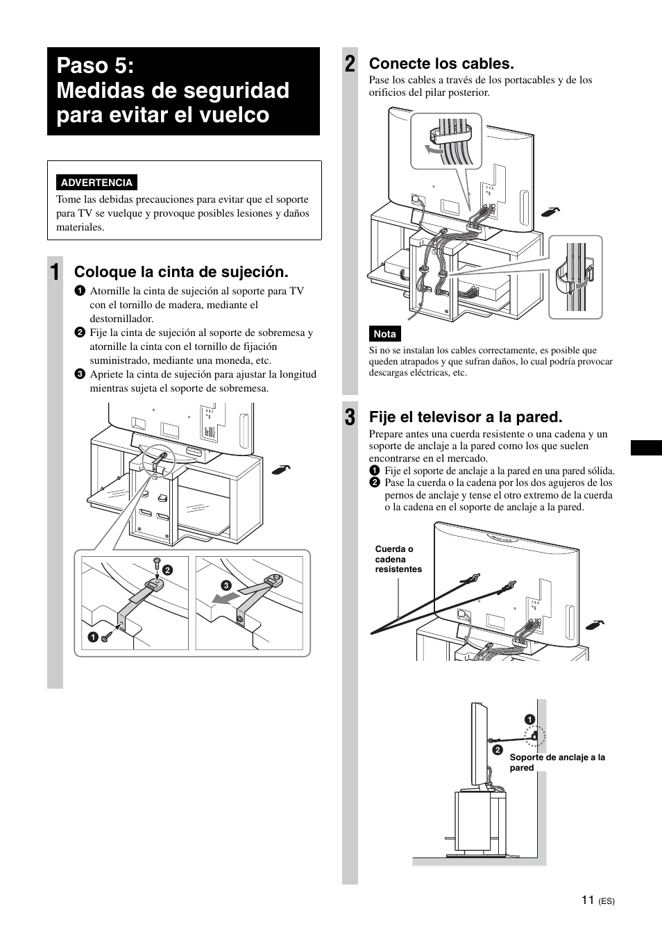Paso 5: medidas de seguridad para evitar el vuelco, Coloque la cinta de sujeción, Conecte los cables | Fije el televisor a la pared | Sony SU-FL300L User Manual | Page 35 / 292