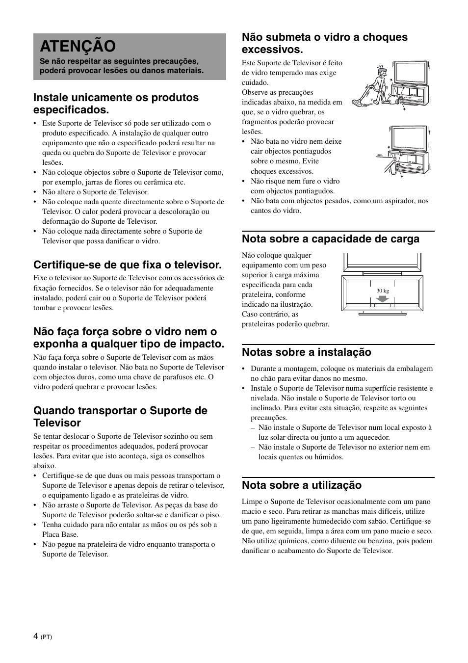 Atenção, Instale unicamente os produtos especificados, Certifique-se de que fixa o televisor | Quando transportar o suporte de televisor, Não submeta o vidro a choques excessivos, Nota sobre a capacidade de carga, Notas sobre a instalação, Nota sobre a utilização | Sony SU-FL300L User Manual | Page 40 / 292