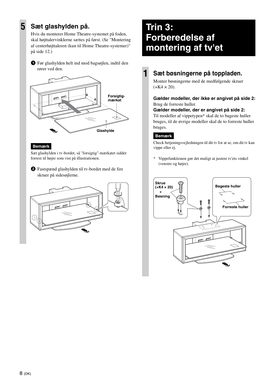 Trin 3: forberedelse af montering af tv'et, Trin 3: forberedelse af montering af tv'et 1, Sæt glashylden på | Sæt bøsningerne på toppladen | Sony SU-FL300L User Manual | Page 58 / 292