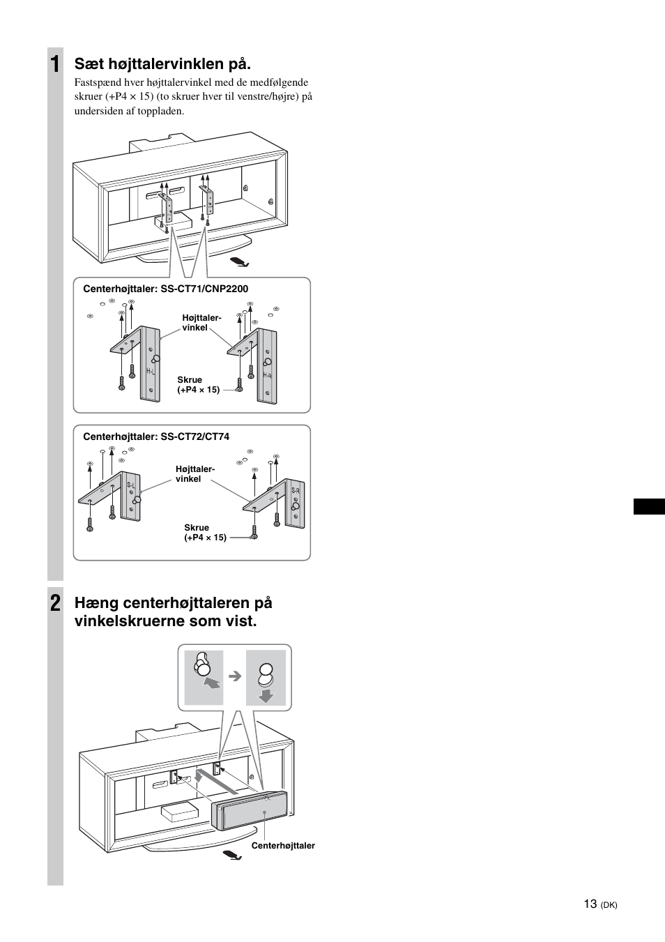 Sæt højttalervinklen på, Hæng centerhøjttaleren på vinkelskruerne som vist | Sony SU-FL300L User Manual | Page 63 / 292
