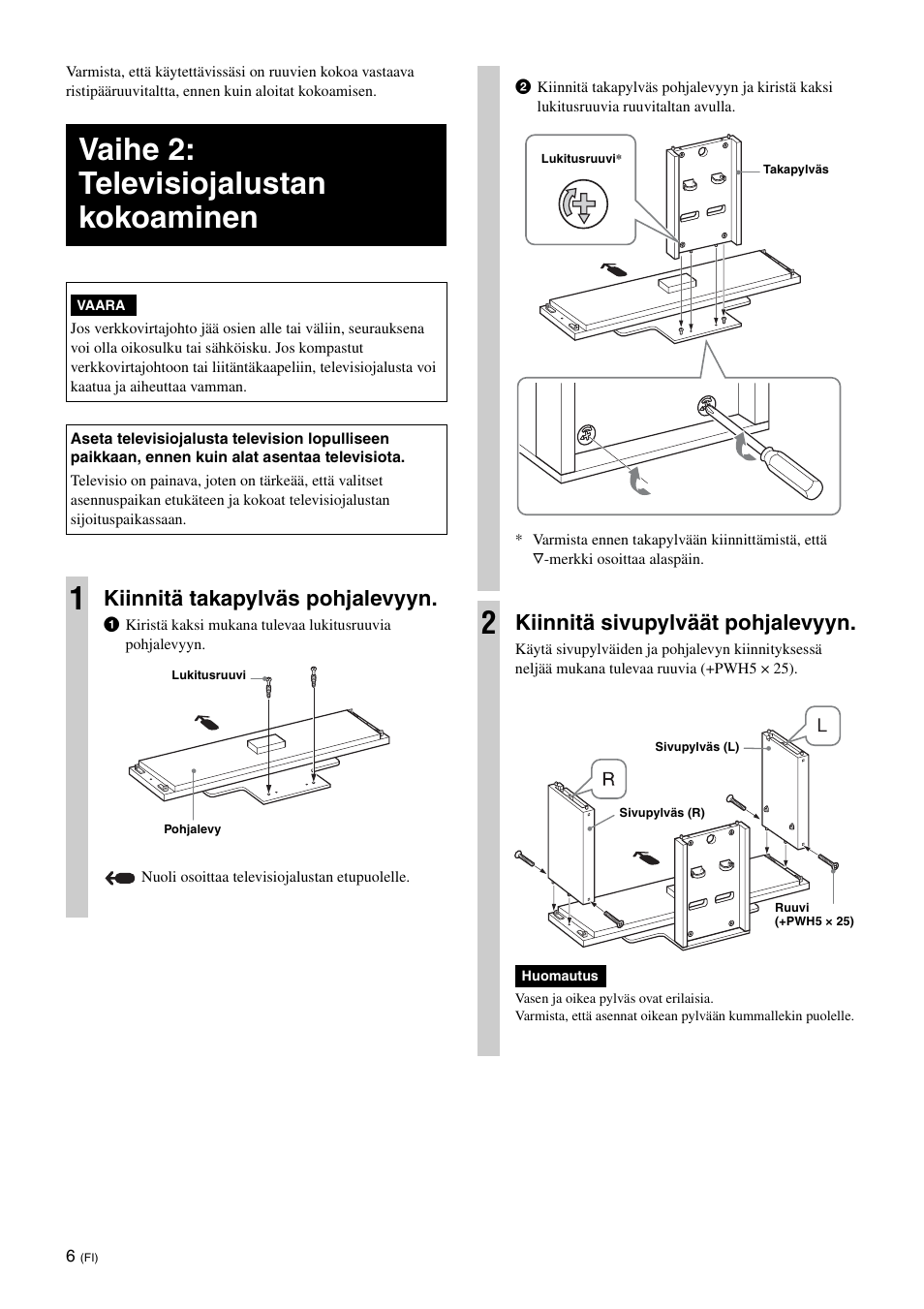 Vaihe 2: televisiojalustan kokoaminen, Kiinnitä takapylväs pohjalevyyn, Kiinnitä sivupylväät pohjalevyyn | Sony SU-FL300L User Manual | Page 92 / 292